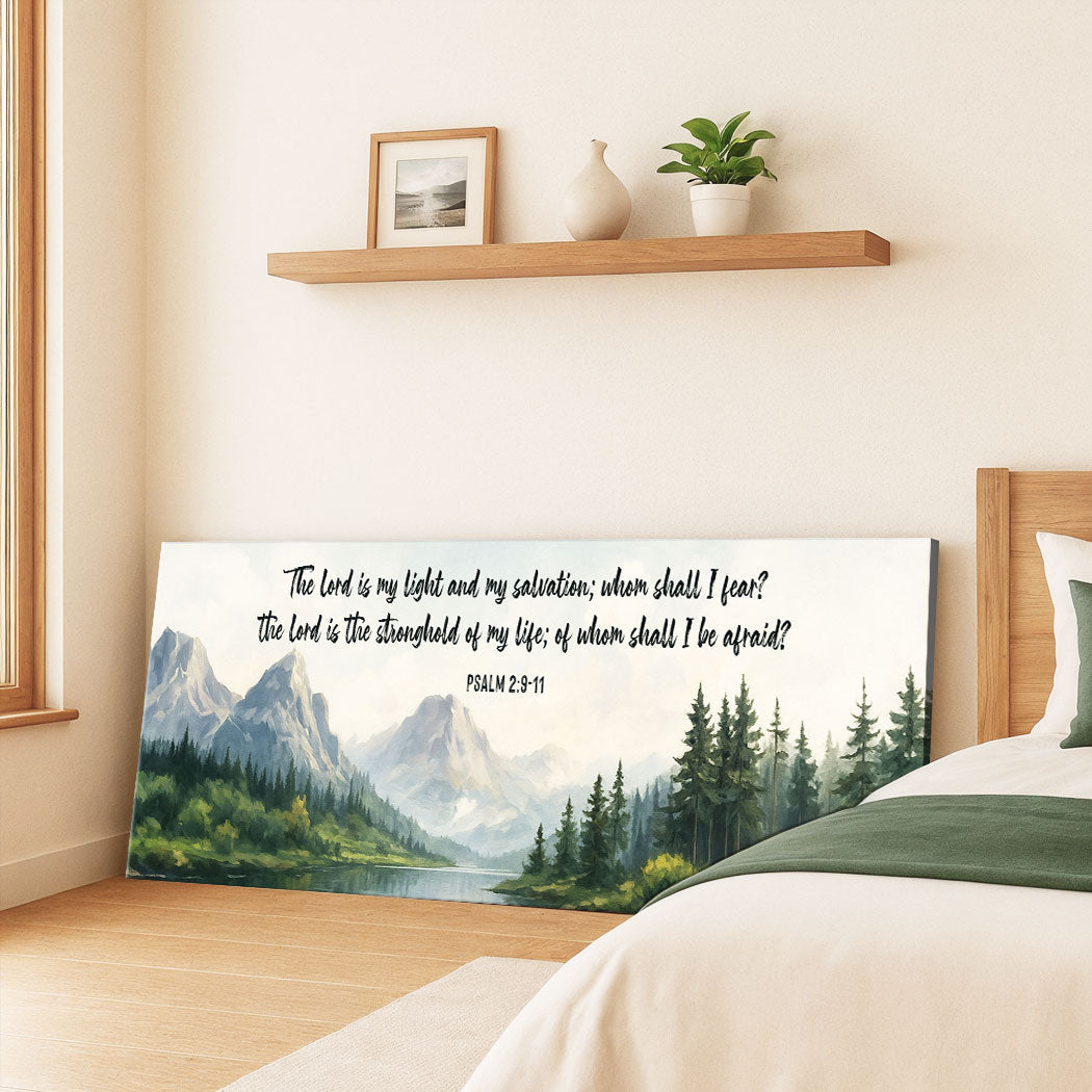 The Lord Is My Light And My Salvation - Psalms 2:9-11 Faith Sign