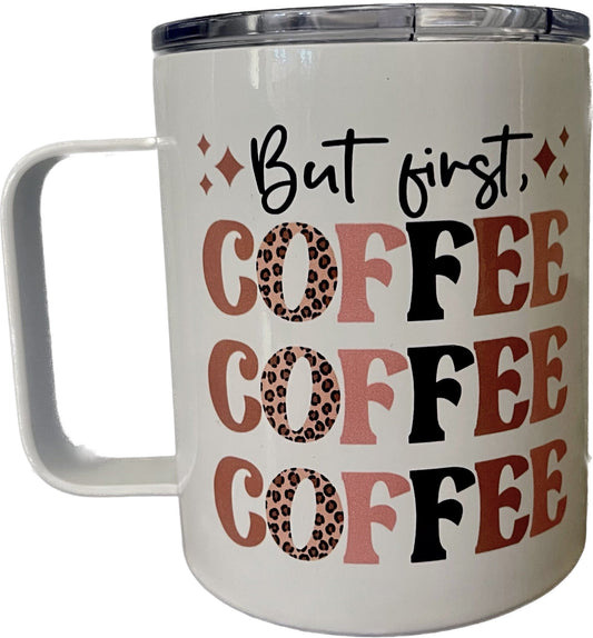 10oz But First Coffee stainless Steel mug cup with handle