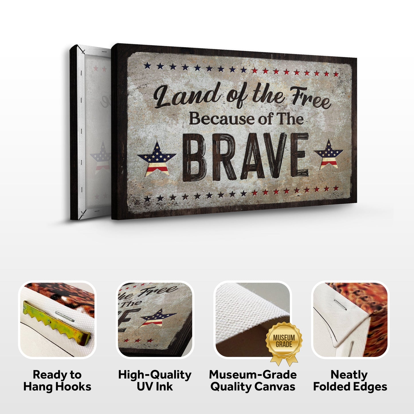 Canvas print with 'Land of the Free Because of the Brave' text and stars, featuring quality assurances on a white background.