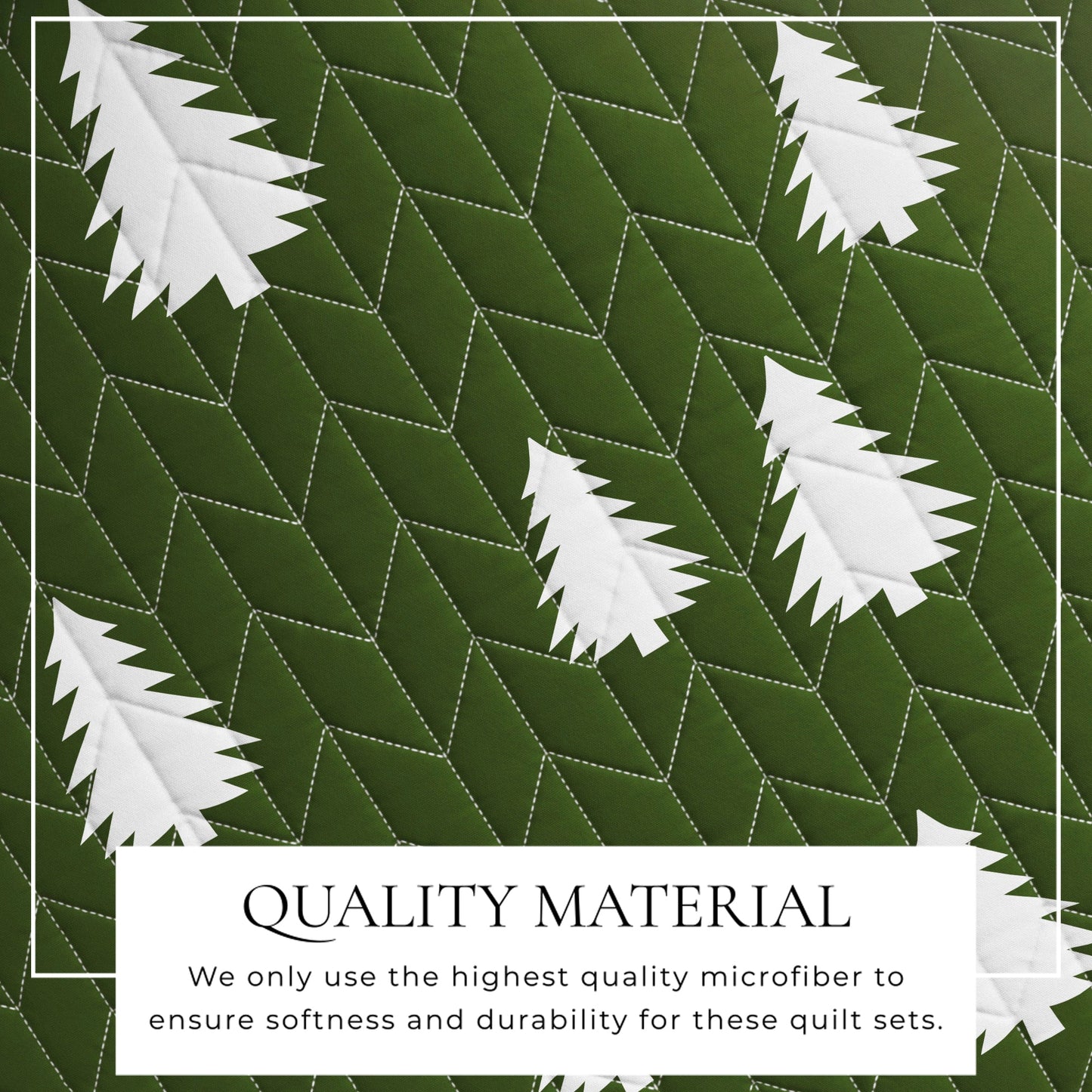 Green quilt with white pine tree pattern and text about quality material