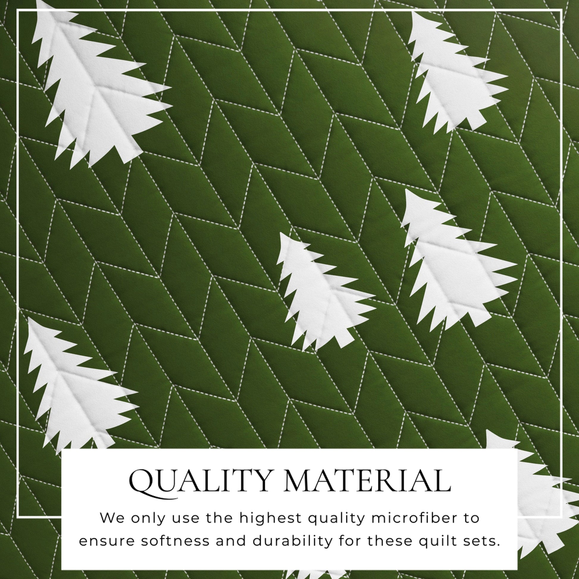 Green quilt with white pine tree pattern and text about quality material