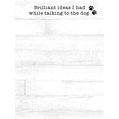 Brilliant Ideas I Had While Talking to the Dog Mini Notepad