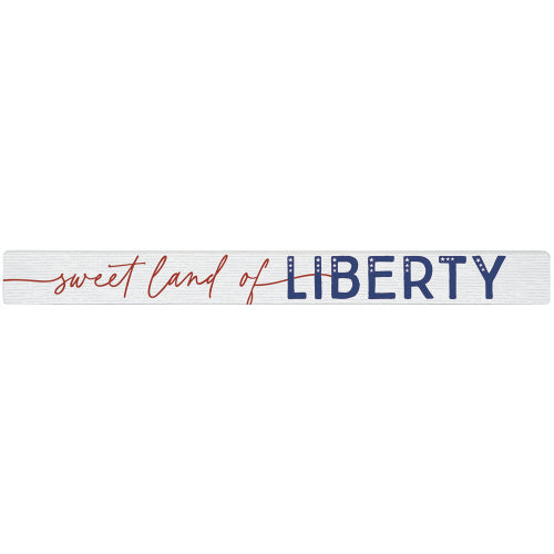 16 inch Shelf Sitter Sign - Sweet Land Of Liberty